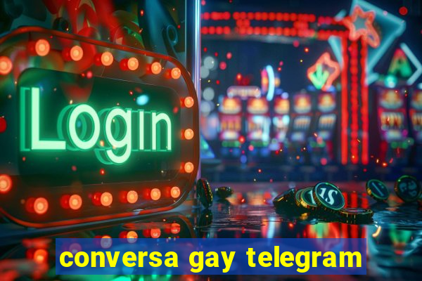 conversa gay telegram